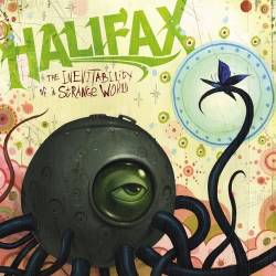 Halifax : The Inevitability of a Strange World